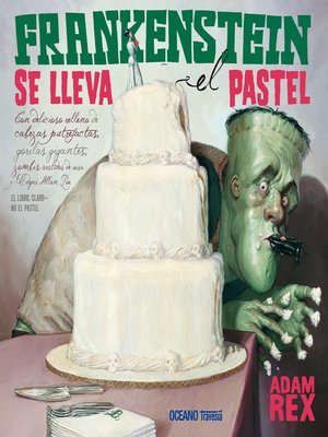 cover image of Frankenstein se lleva el pastel